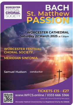 Worcester Festival Choral Society - Bach's St Matthew Passion